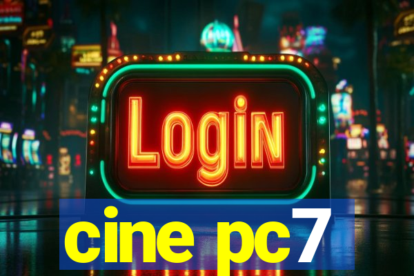 cine pc7